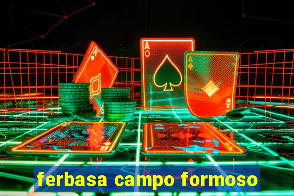 ferbasa campo formoso