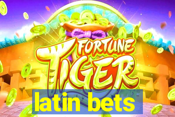 latin bets