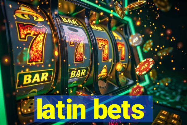 latin bets