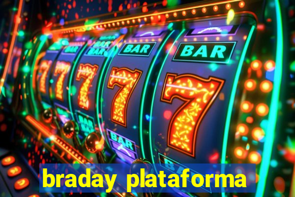 braday plataforma