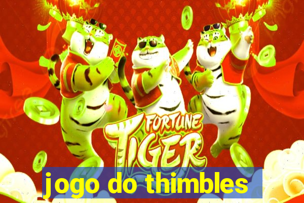 jogo do thimbles