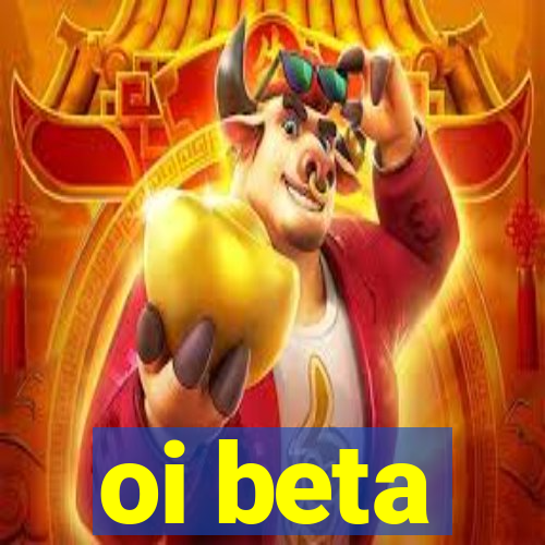 oi beta