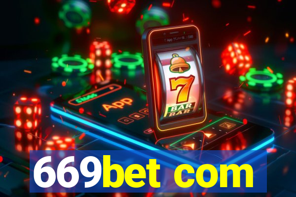 669bet com