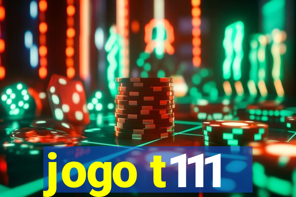 jogo t111