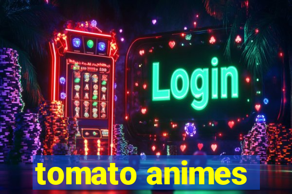 tomato animes