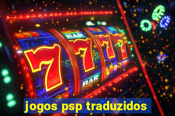 jogos psp traduzidos