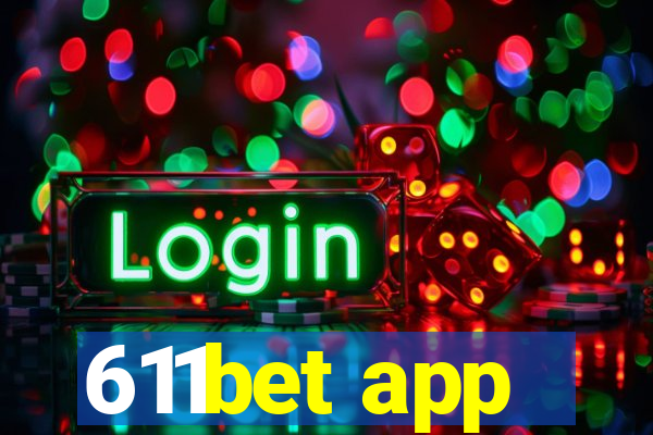 611bet app