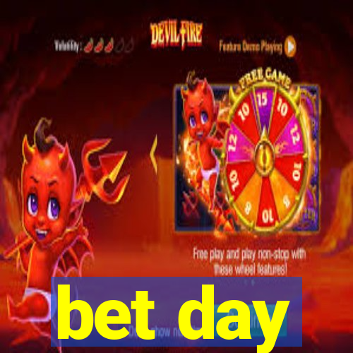 bet day