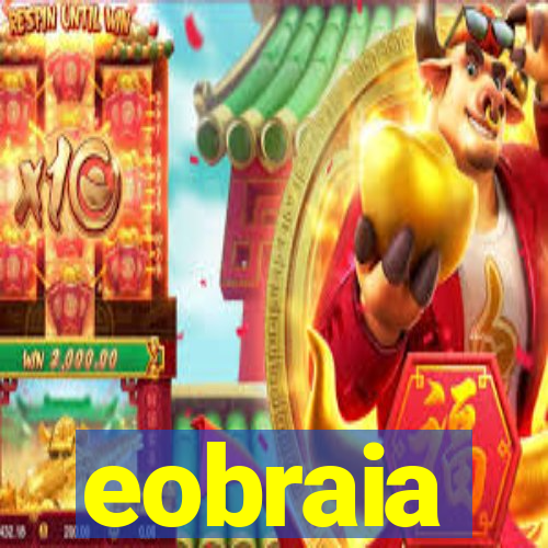 eobraia