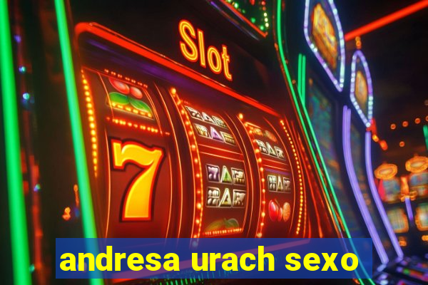 andresa urach sexo