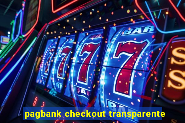 pagbank checkout transparente