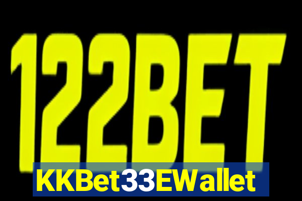 KKBet33EWallet