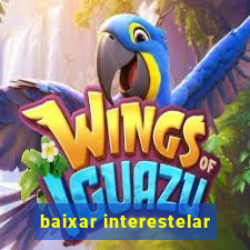 baixar interestelar