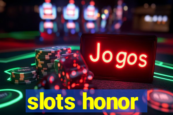 slots honor