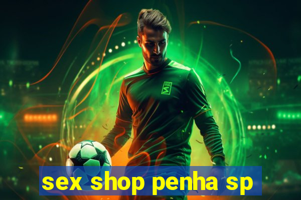 sex shop penha sp