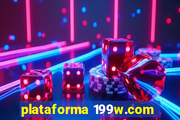 plataforma 199w.com