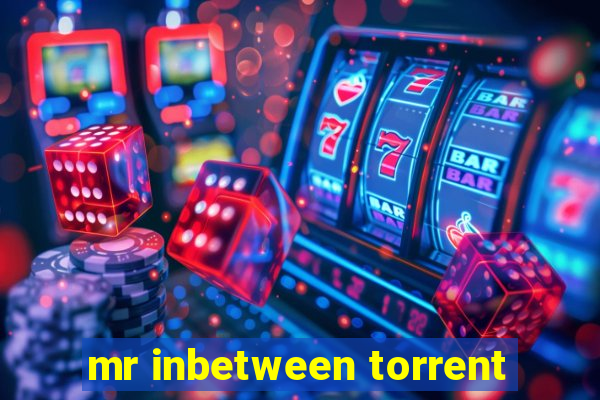 mr inbetween torrent