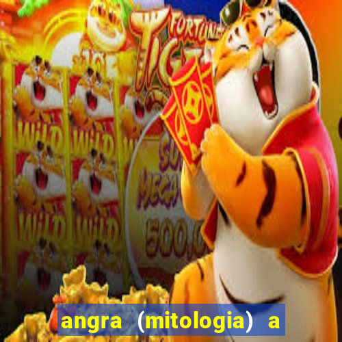 angra (mitologia) a deusa do fogo na mitologia tupi-guarani