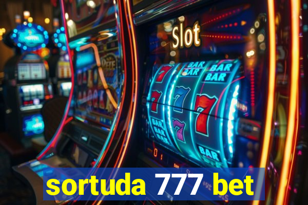 sortuda 777 bet