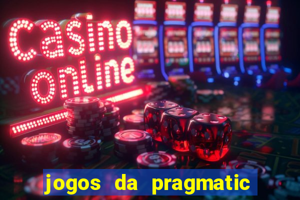 jogos da pragmatic que mais pagam