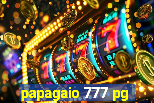 papagaio 777 pg