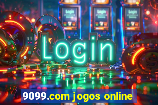 9099.com jogos online