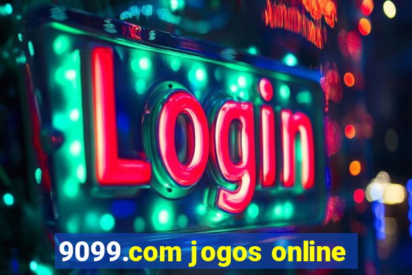 9099.com jogos online