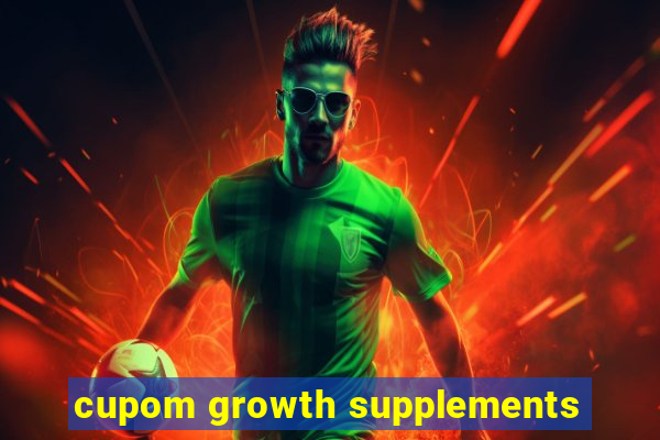 cupom growth supplements