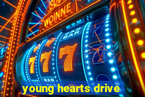 young hearts drive