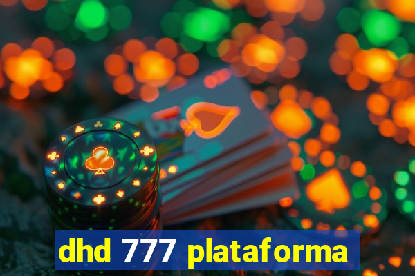 dhd 777 plataforma