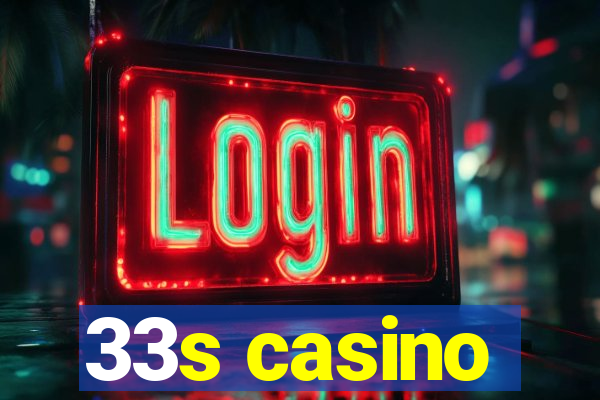 33s casino