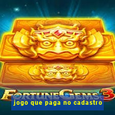 jogo que paga no cadastro