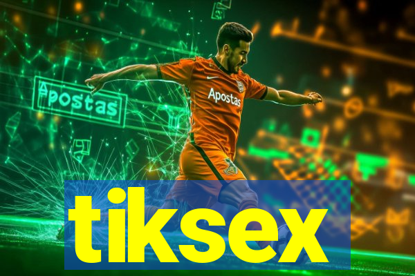 tiksex