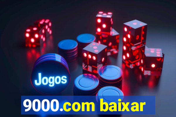 9000.com baixar