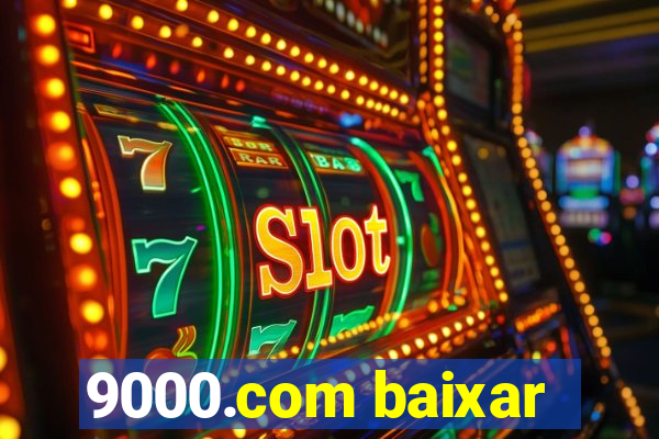 9000.com baixar