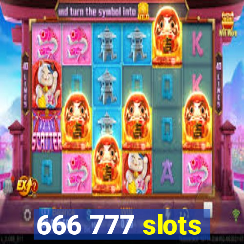 666 777 slots