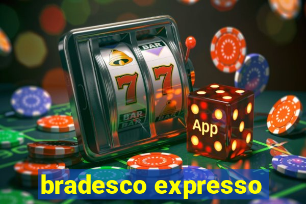 bradesco expresso