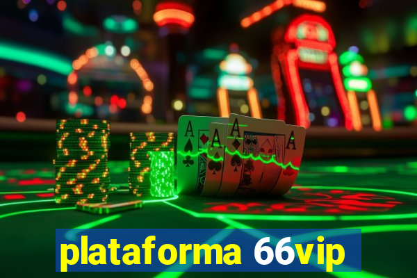 plataforma 66vip