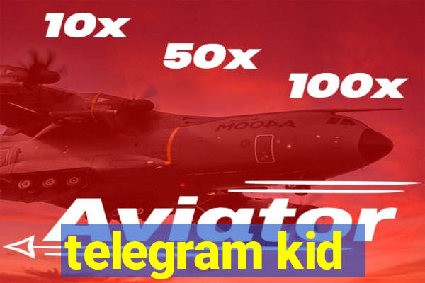 telegram kid