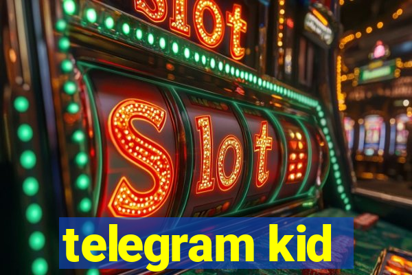 telegram kid