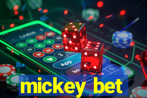 mickey bet