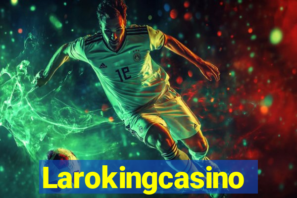 Larokingcasino