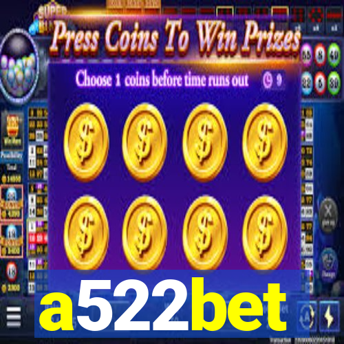 a522bet