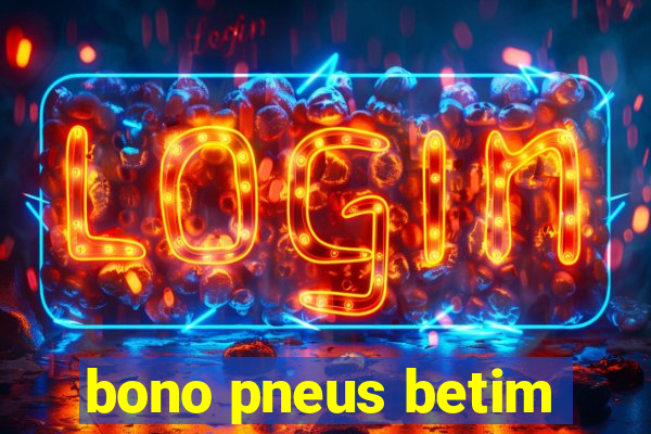 bono pneus betim