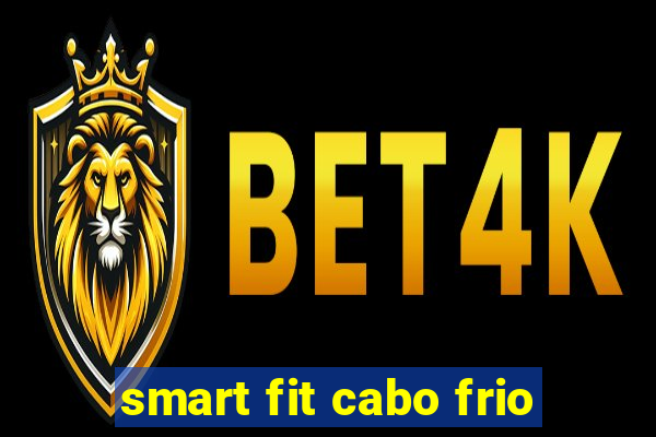 smart fit cabo frio