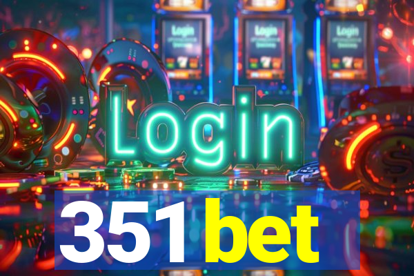 351 bet