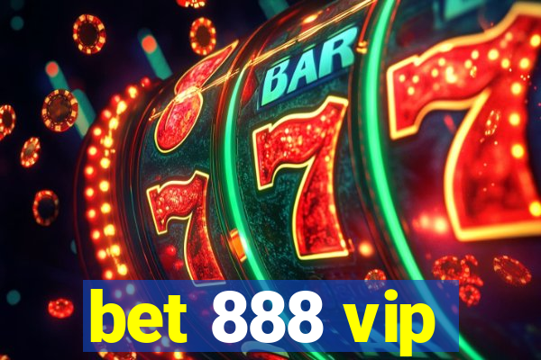 bet 888 vip