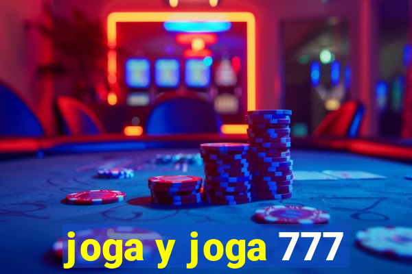 joga y joga 777