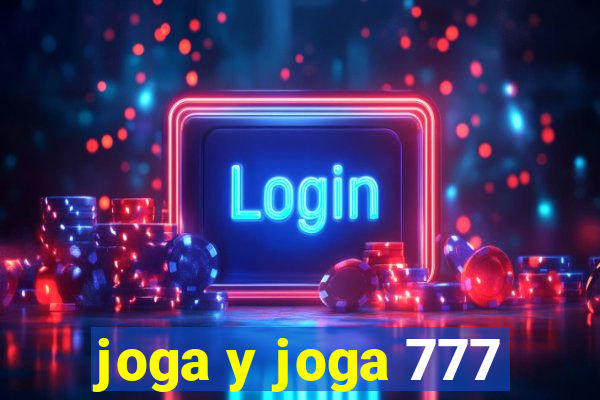 joga y joga 777