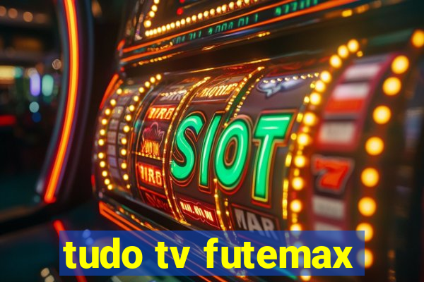 tudo tv futemax